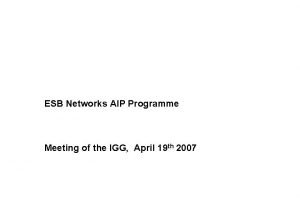 ESB Networks AIP Programme Meeting of the IGG