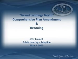 Grand Landings North Comprehensive Plan Amendment Rezoning City