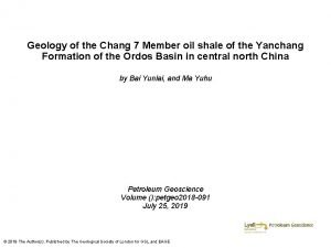 Geology of the Chang 7 Member oil shale
