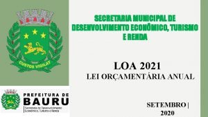 SECRETARIA MUNICIPAL DE DESENVOLVIMENTO ECONMICO TURISMO E RENDA