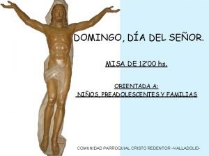 DOMINGO DA DEL SEOR MISA DE 12 00