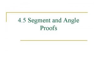 4 5 Segment and Angle Proofs Basic geometry
