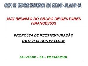 XVIII REUNIO DO GRUPO DE GESTORES FINANCEIROS PROPOSTA