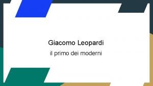 Giacomo Leopardi il primo dei moderni La felicit