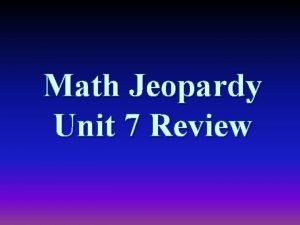 Math Jeopardy Unit 7 Review Equivalent Fractions Fractions