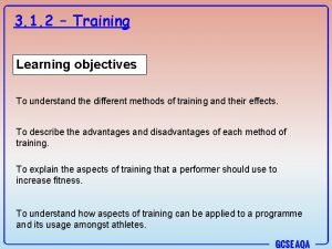 3 1 2 Training Learning objectives To understand