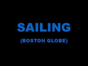 SAILING BOSTON GLOBE The 100 strong fleet sail