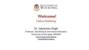 Welcome Fashion Marketing Dr Satyendra Singh Professor Marketing