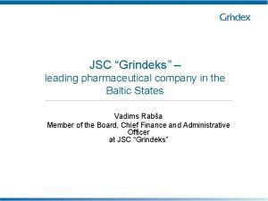 JSC Grindeks leading pharmaceutical company in the Baltic