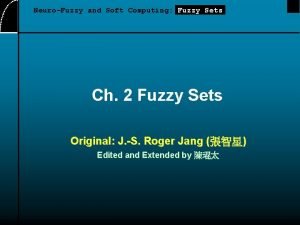 NeuroFuzzy and Soft Computing Fuzzy Sets Ch 2