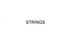 STRINGS Lecture contents Fundamental of strings Accessing string