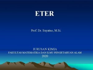 ETER Prof Dr Suyatno M Si JURUSAN KIMIA