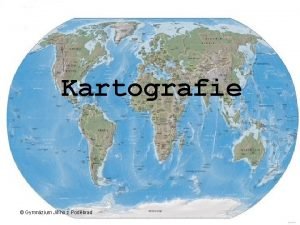 Kartografie Gymnzium Jiho z Podbrad Mapa je zmenen