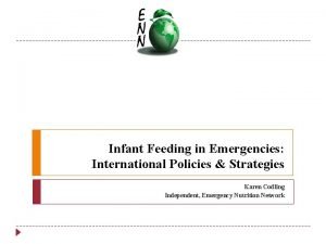 Infant Feeding in Emergencies International Policies Strategies Karen