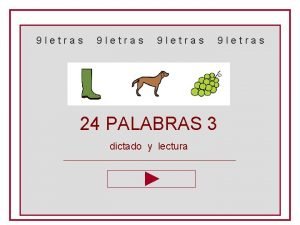 9 letras 24 PALABRAS 3 dictado y lectura