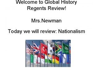 Welcome to Global History Regents Review Mrs Newman