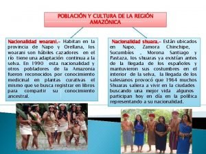POBLACIN Y CULTURA DE LA REGIN AMAZNICA Nacionalidad