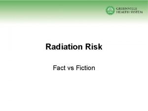 Radiation Risk Fact vs Fiction Disclosures No financial