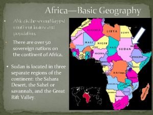 AfricaBasic Geography Africa is the secondlargest continent in