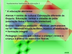 Fundamentos histricos da Educao I A educao ateniense