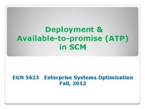 Deployment Availabletopromise ATP in SCM EGN 5623 Enterprise