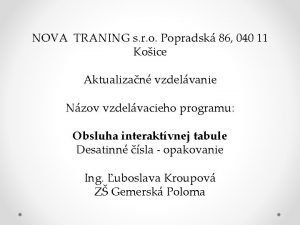 NOVA TRANING s r o Popradsk 86 040
