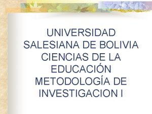 UNIVERSIDAD SALESIANA DE BOLIVIA CIENCIAS DE LA EDUCACIN