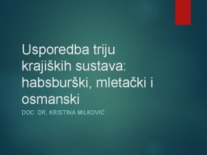 Usporedba triju krajikih sustava habsburki mletaki i osmanski