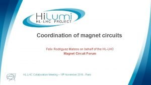 Coordination of magnet circuits Felix Rodriguez Mateos on