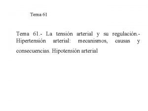 Tema 61 La tensin arterial y su regulacin