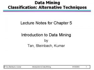 Data Mining Classification Alternative Techniques Lecture Notes for