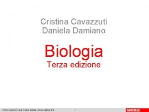 Cristina Cavazzuti Daniela Damiano Biologia Terza edizione Cristina