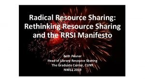 Radical Resource Sharing Rethinking Resource Sharing and the