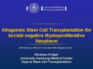 Allogeneic Stem Cell Transplantation for bcrabl negative Myeloproliferative