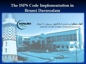 The ISPS Code Implementation in Brunei Darussalam A