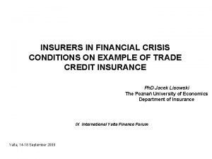 INSURERS IN FINANCIAL CRISIS CONDITIONS ON EXAMPLE OF