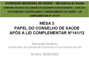 CONSELHO NACIONAL DE SADE Ministrio da Sade SEMINRIO