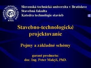 Slovensk technick univerzita v Bratislave Stavebn fakulta Katedra