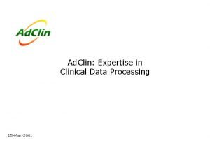 Ad Clin Expertise in Clinical Data Processing 15