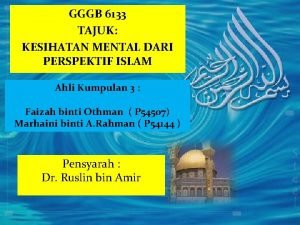 GGGB 6133 TAJUK KESIHATAN MENTAL DARI PERSPEKTIF ISLAM