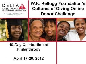 W K Kellogg Foundations Cultures of Giving Online