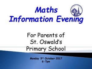Maths Information Evening For Parents of St Oswalds