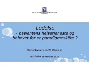 Ledelse pasientens helsetjeneste og behovet for et paradigmeskifte