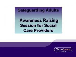 Safeguarding Adults Awareness Raising Session for Social Care