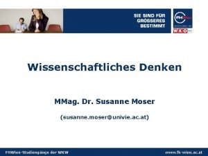 Wissenschaftliches Denken MMag Dr Susanne Moser susanne moserunivie
