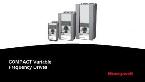 COMPACT Variable Frequency Drives Honeywell com Buildings Consume