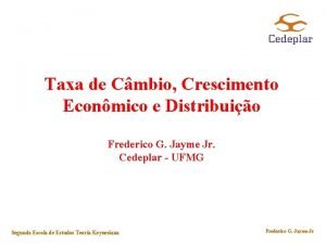 Taxa de Cmbio Crescimento Econmico e Distribuio Frederico