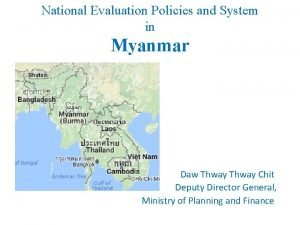 National Evaluation Policies and System in Myanmar Daw