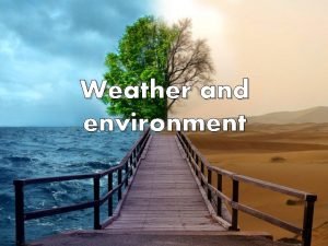 Weather and environment WEATHER UK windy and rainy