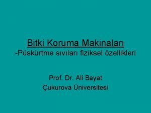 Bitki Koruma Makinalar Pskrtme svlar fiziksel zellikleri Prof